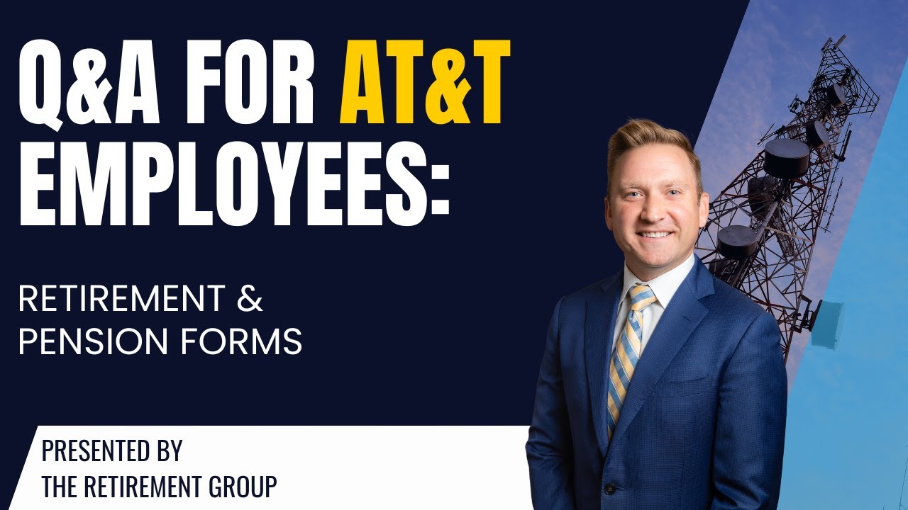 Q&A for AT&T Employees: Retirement & Pension Forms