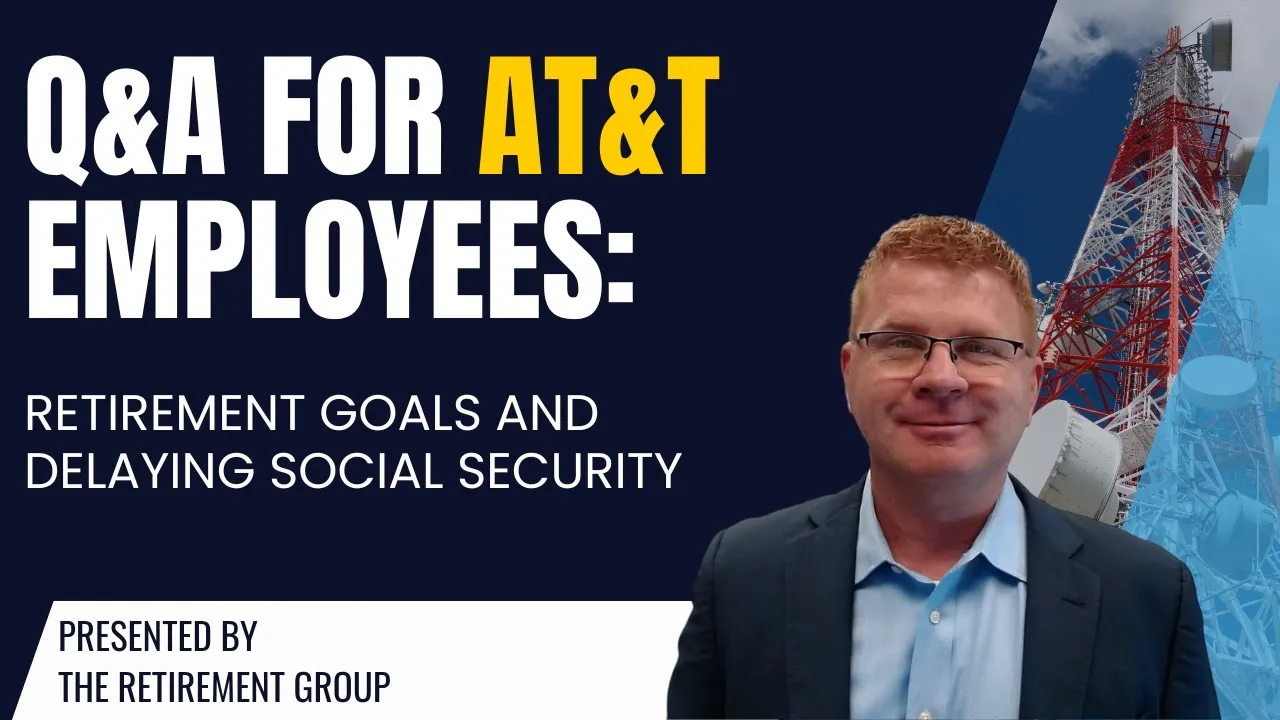 Q&A for AT&T Employees: Retirement Goals and Delaying Social Security