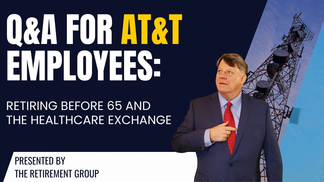 Q&A for AT&T Employees: Retiring Before 65 and the Healthcare Exchange
