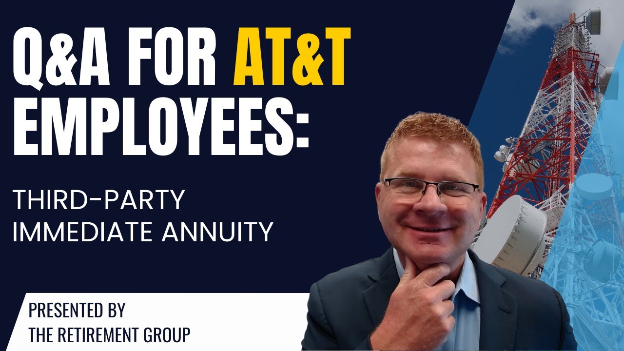 Q&A for AT&T Employees: Third-Party Immediate Annuity
