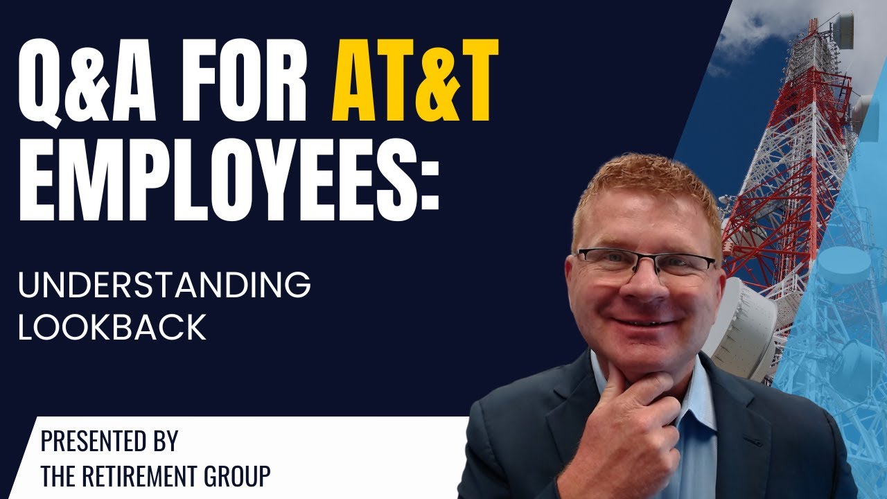 Q&A for AT&T Employees: Understanding Lookback