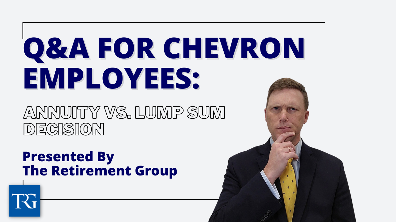 Q&A for Chevron Employees: Annuity vs. Lump Sum Decision