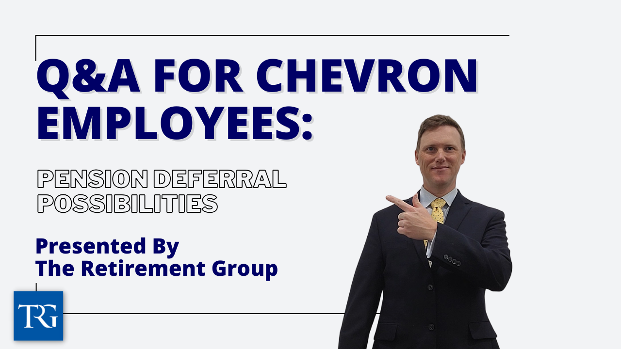 Q&A for Chevron Employees: Pension Deferral Possibilities