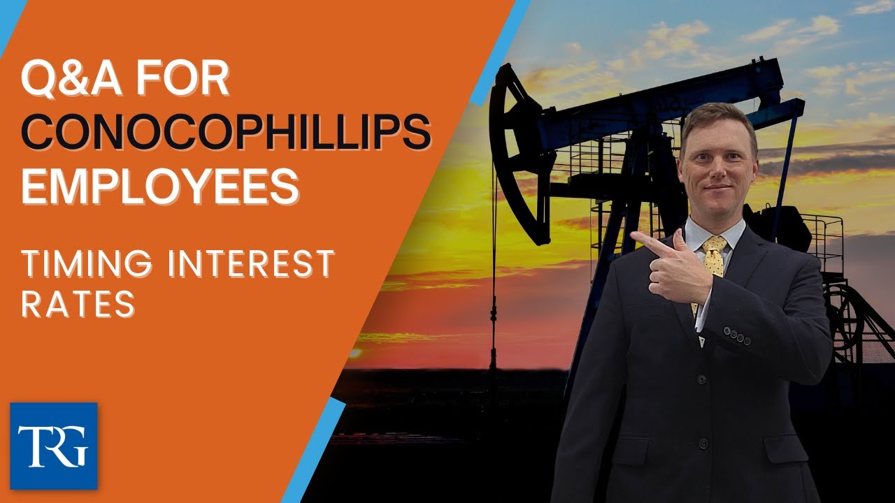 Q&A for ConocoPhillips Employees: Timing Interest Rates