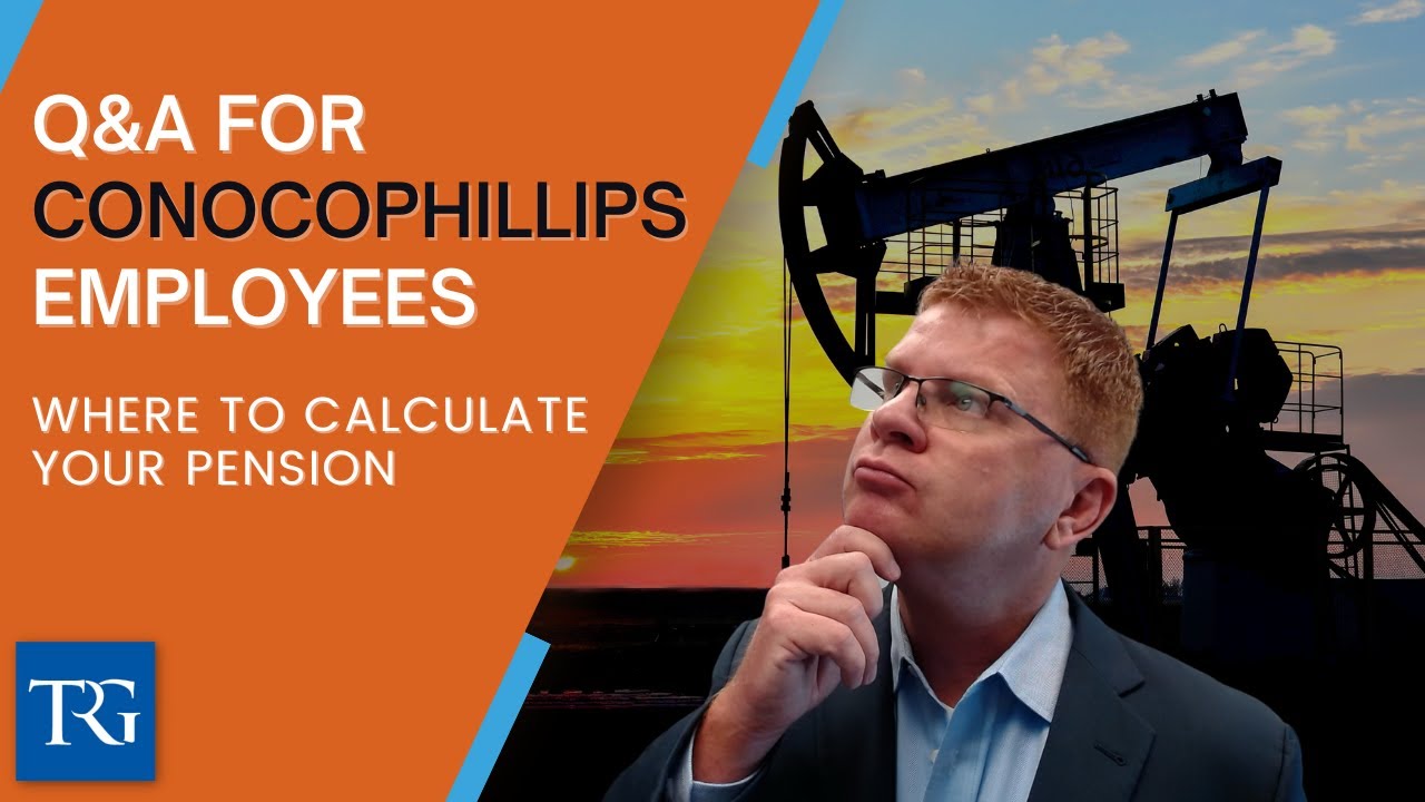 Q&A for ConocoPhillips Employees: Where to Calculate your Pension