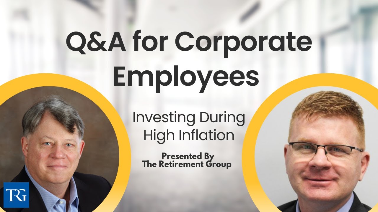 Q&A for Corporate Employees: How to Invest During High Inflation