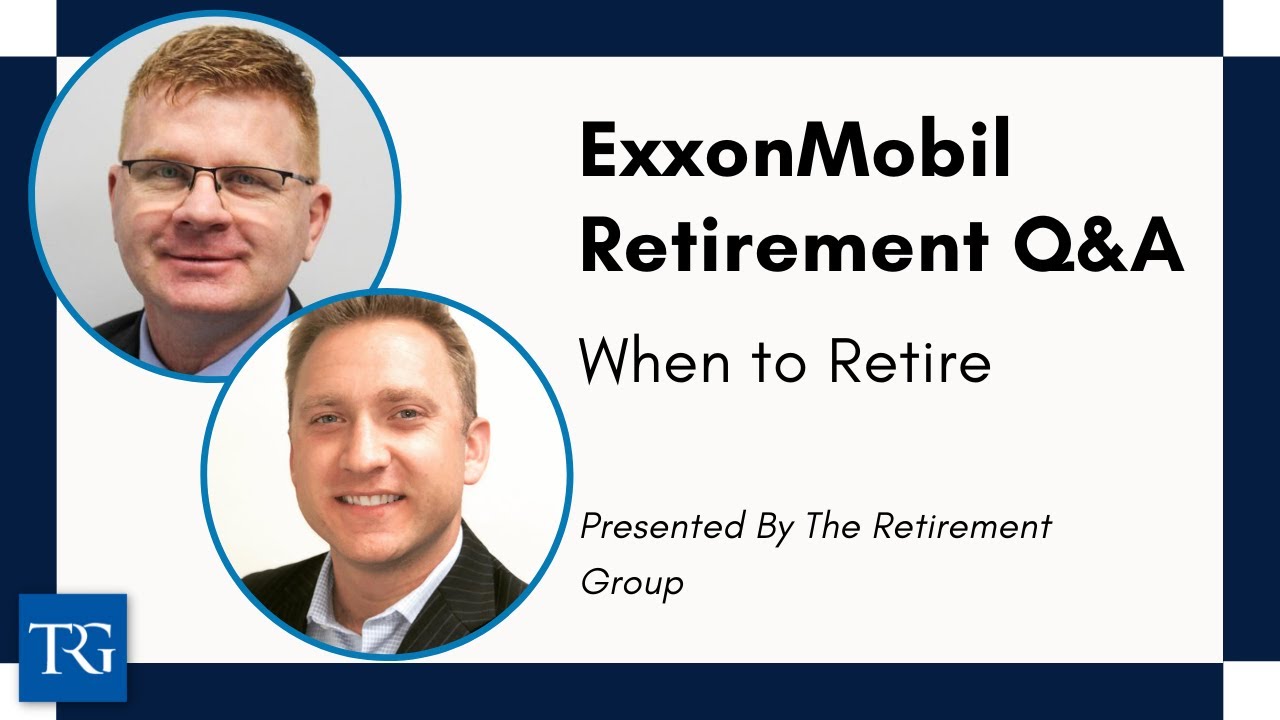 Q&A for ExxonMobil Employees: When to Retire