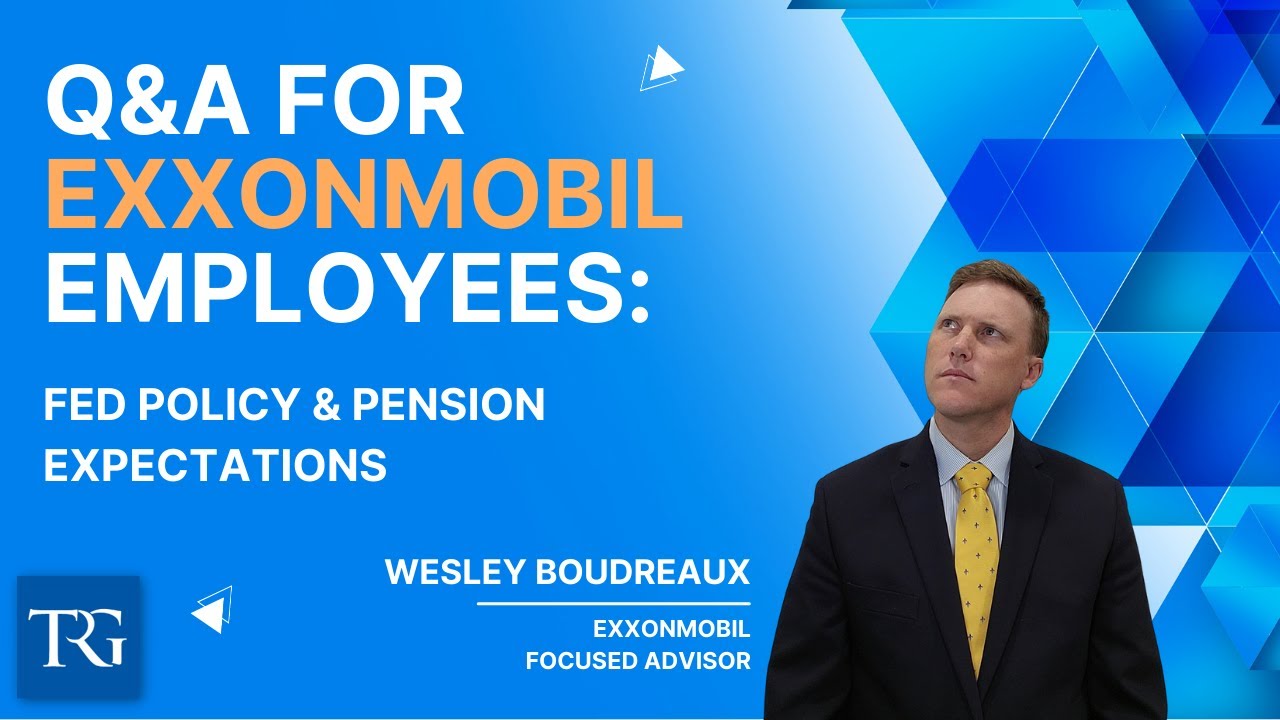 Q&A for ExxonMobil Employees: Fed Policy & Pension Expectations
