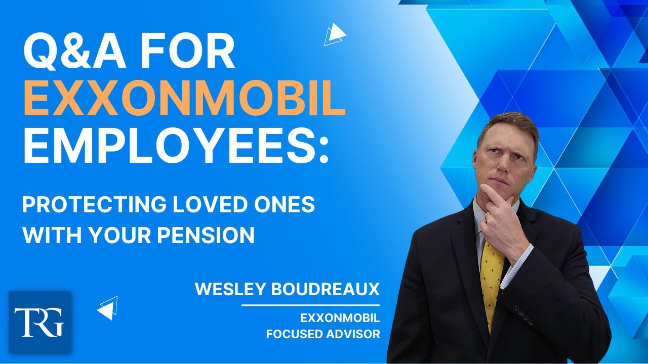 Q&A for ExxonMobil Employees: Protecting Loved Ones With Your Pension