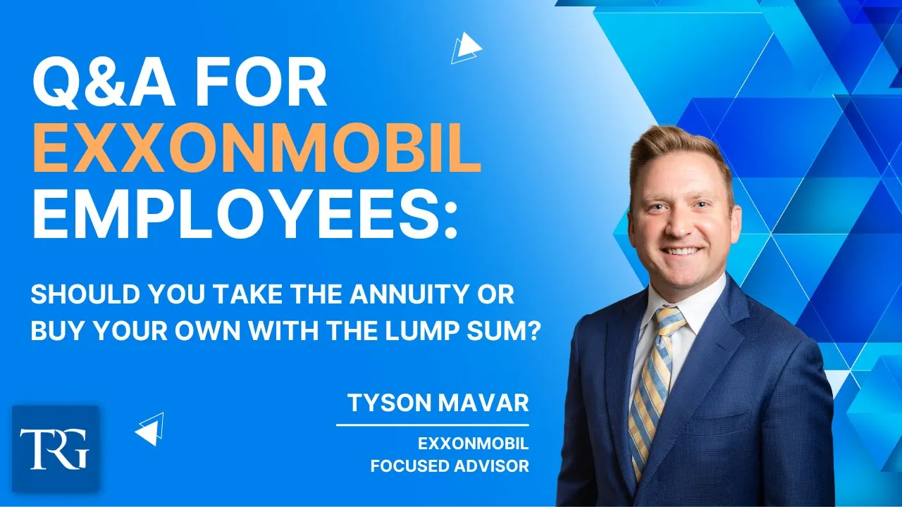 Q&A for ExxonMobil Employees: Should You Take the Annuity or Buy Your Own with the Lump Sum?