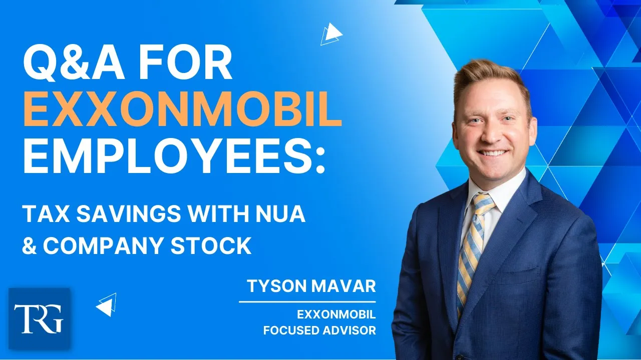 Q&A for ExxonMobil Employees: Tax Savings with NUA & Company Stock