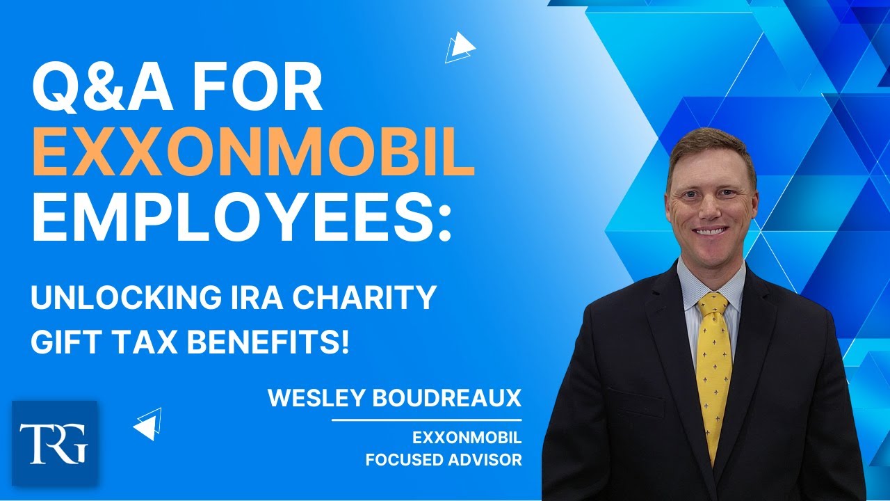 Q&A for ExxonMobil Employees: Unlocking IRA Charity Gift Tax Benefits!