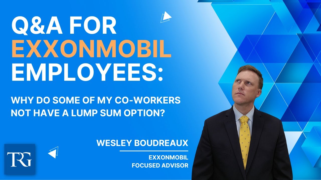 Q&A for ExxonMobil Employees: Why do some of my co-workers not have a lump sum option?