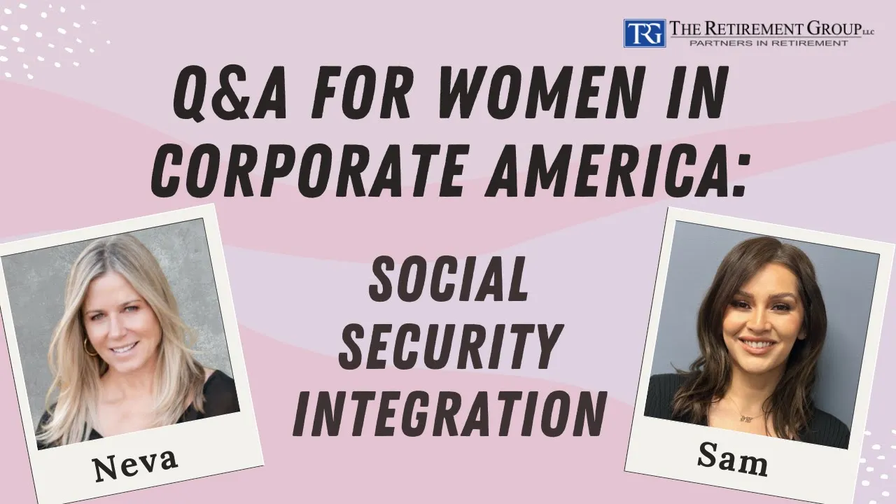 Q&A for Women in Corporate America: Social Security Integration