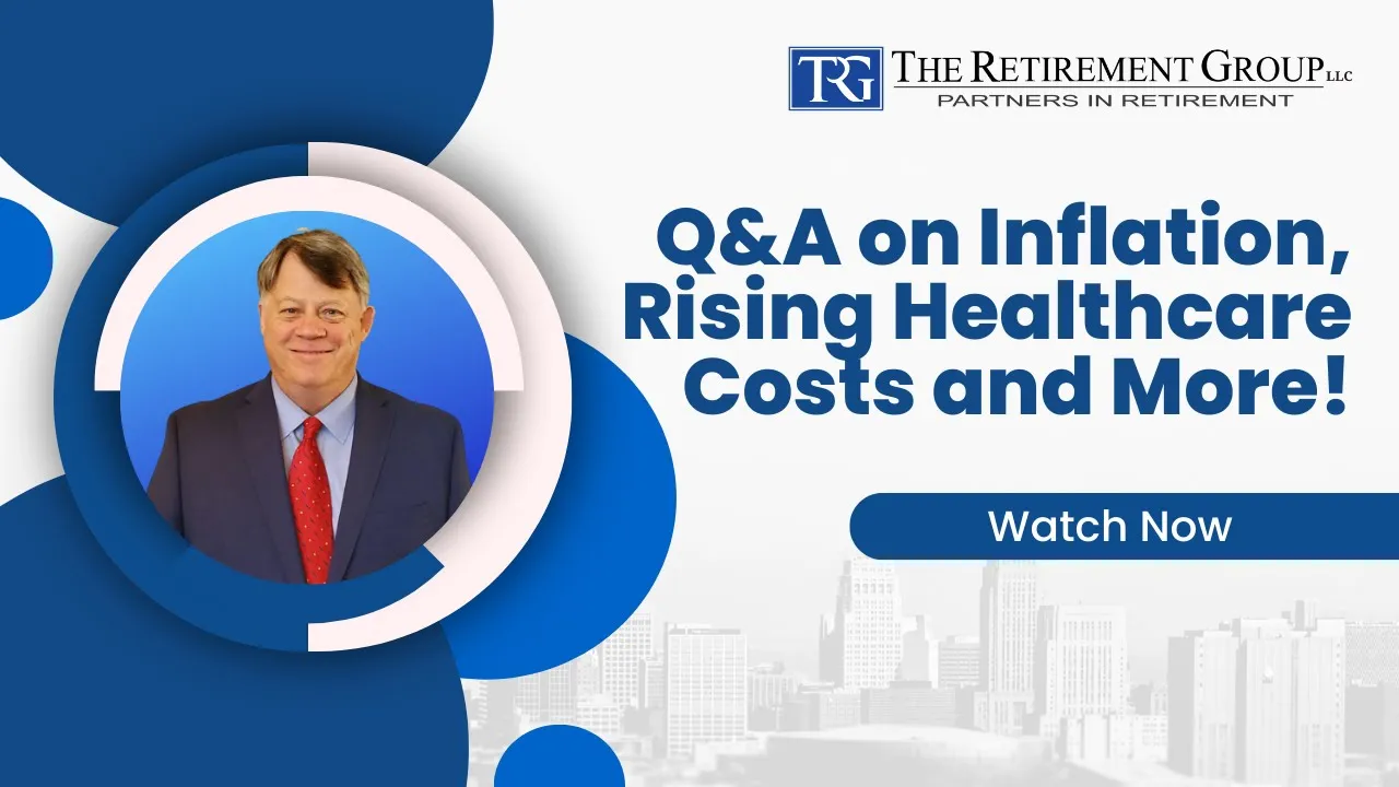 Q&A on Inflation, Rising Healthcare Costs and More!