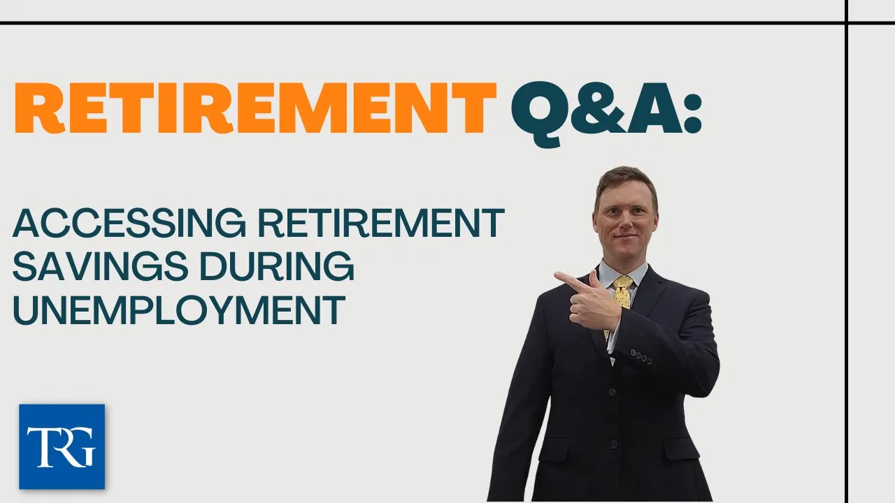 Retirement Q&A: Accessing Retirement Savings During Unemployment