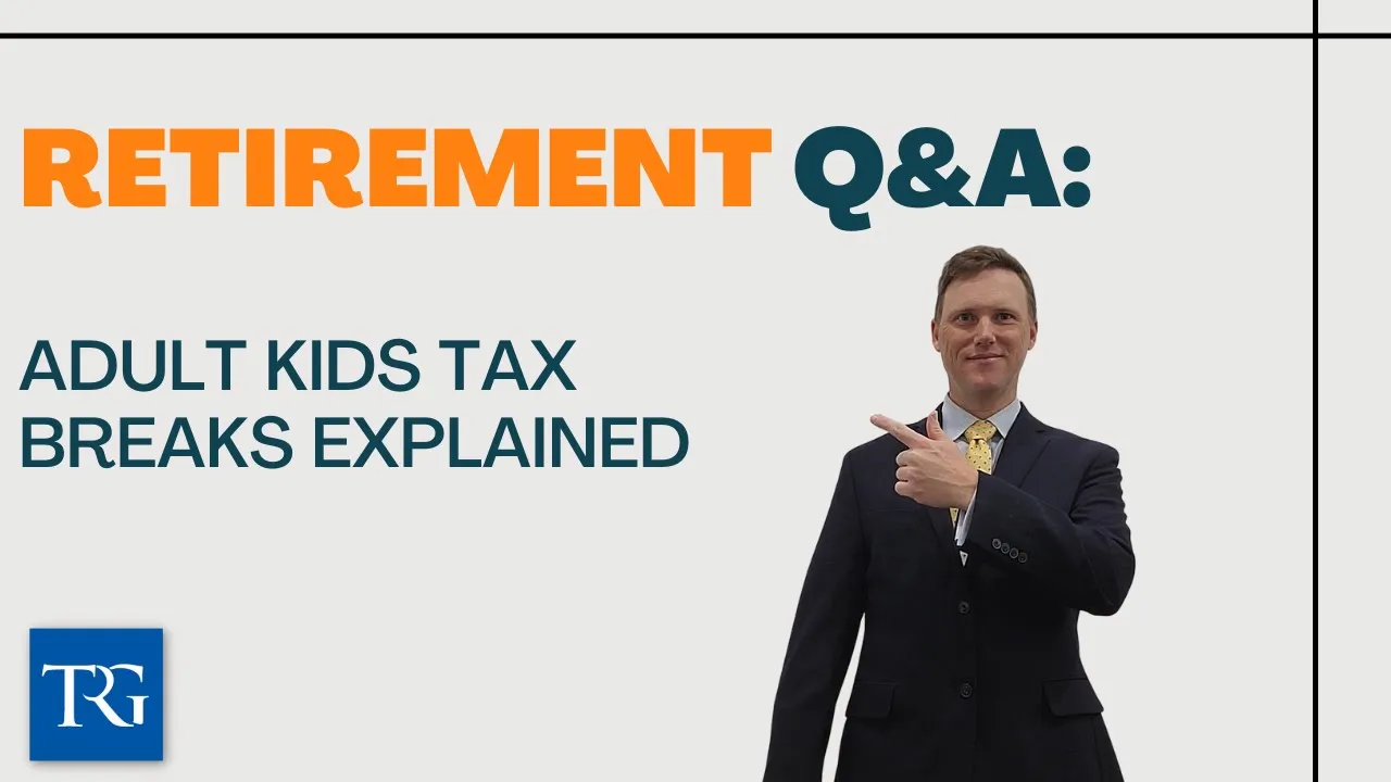 Retirement Q&A: Adult Kids Tax Breaks Explained