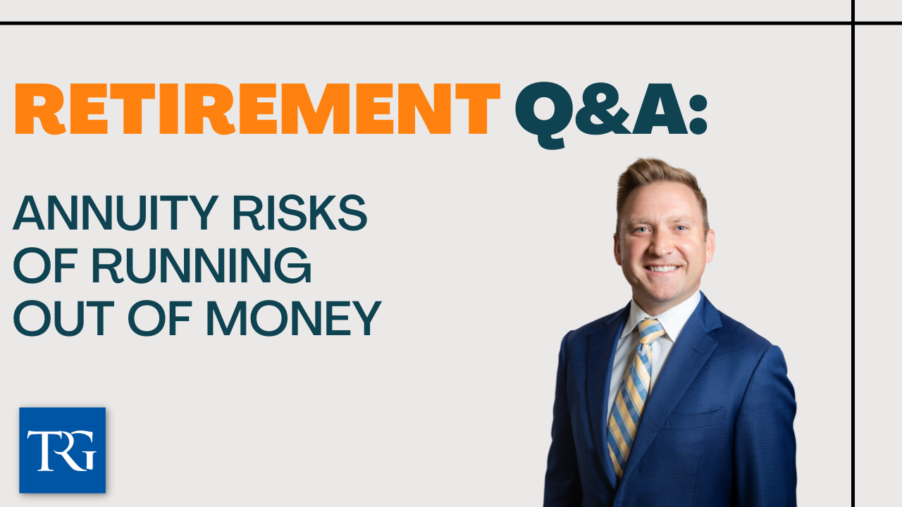 Retirement Q&A: Annuity Risks of Running Out of Money