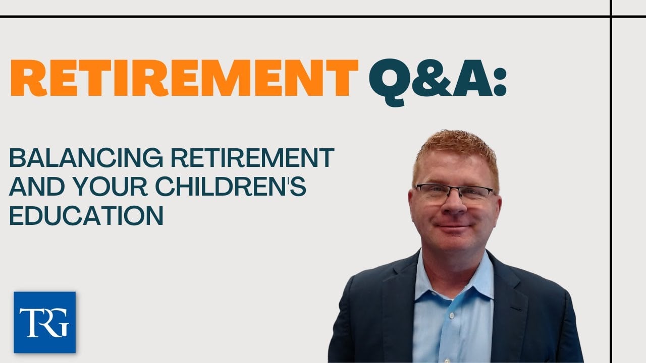 Retirement Q&A: Balancing Retirement and Your Children's Education