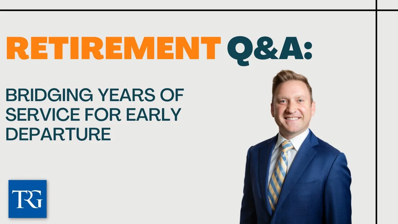 Retirement Q&A: Bridging Years of Service for Early Departure