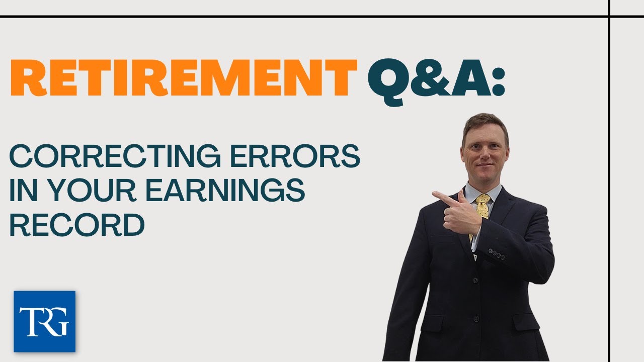 Retirement Q&A: Correcting Errors in Your Earnings Record