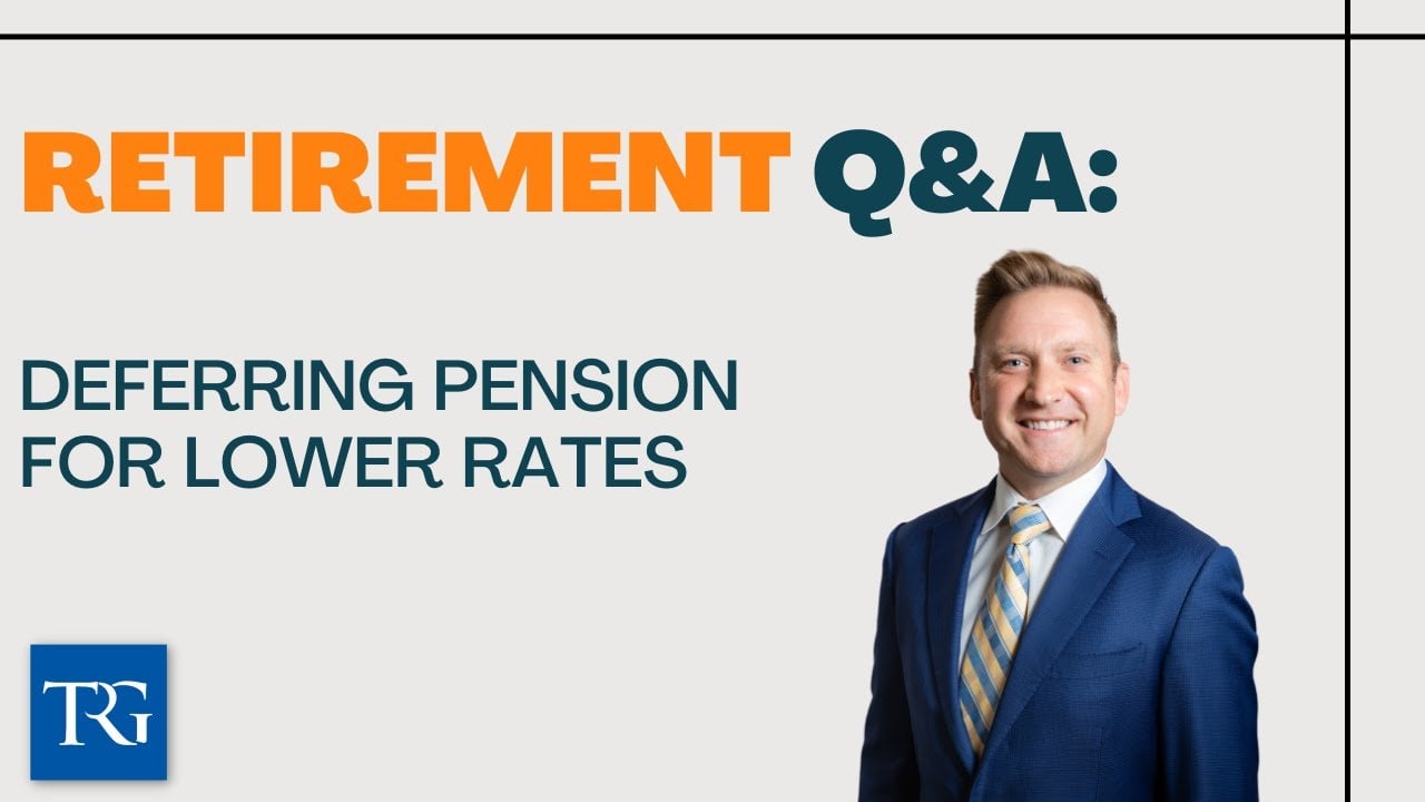 Retirement Q&A: Deferring Pension for Lower Rates
