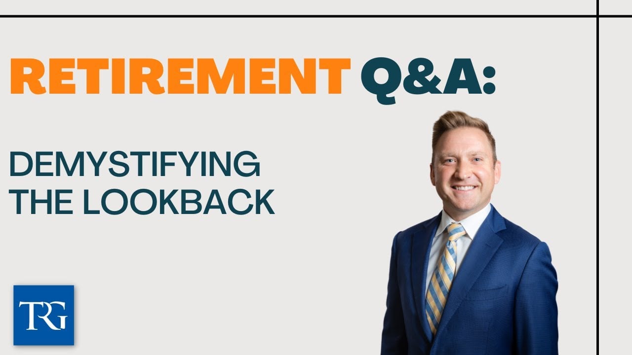 Retirement Q&A: Demystifying the Lookback