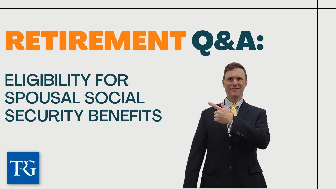 Retirement Q&A: Eligibility for Spousal Social Security Benefits