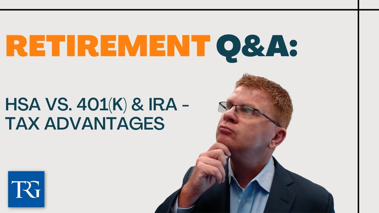 Retirement Q&A: HSA vs. 401(k) & IRA - Tax Advantages