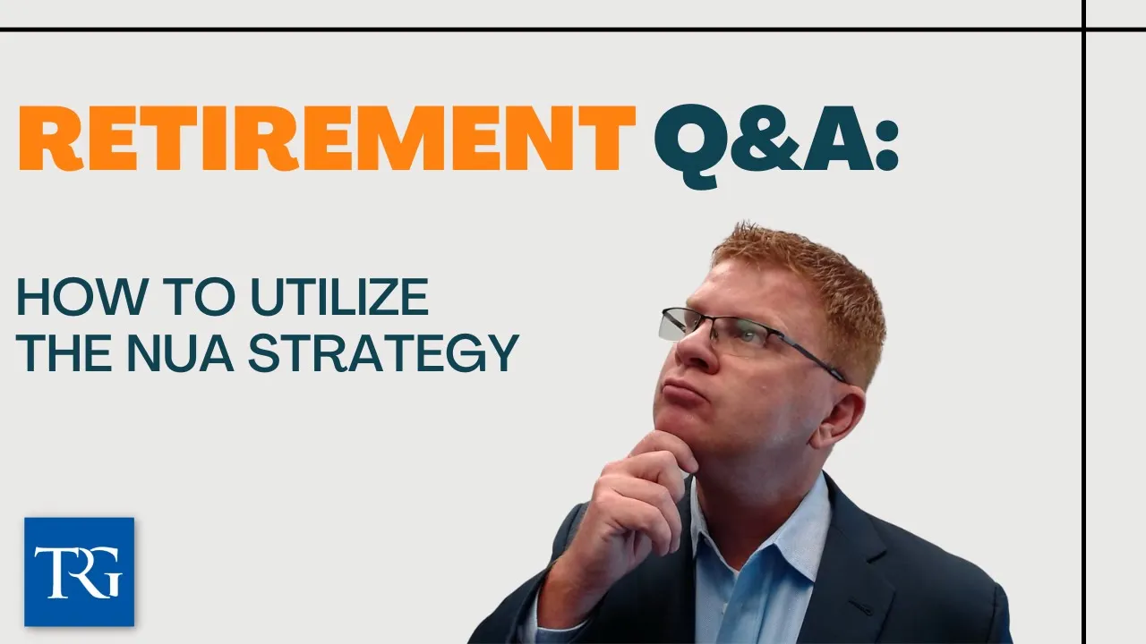 Retirement Q&A: How to Utilize the NUA strategy