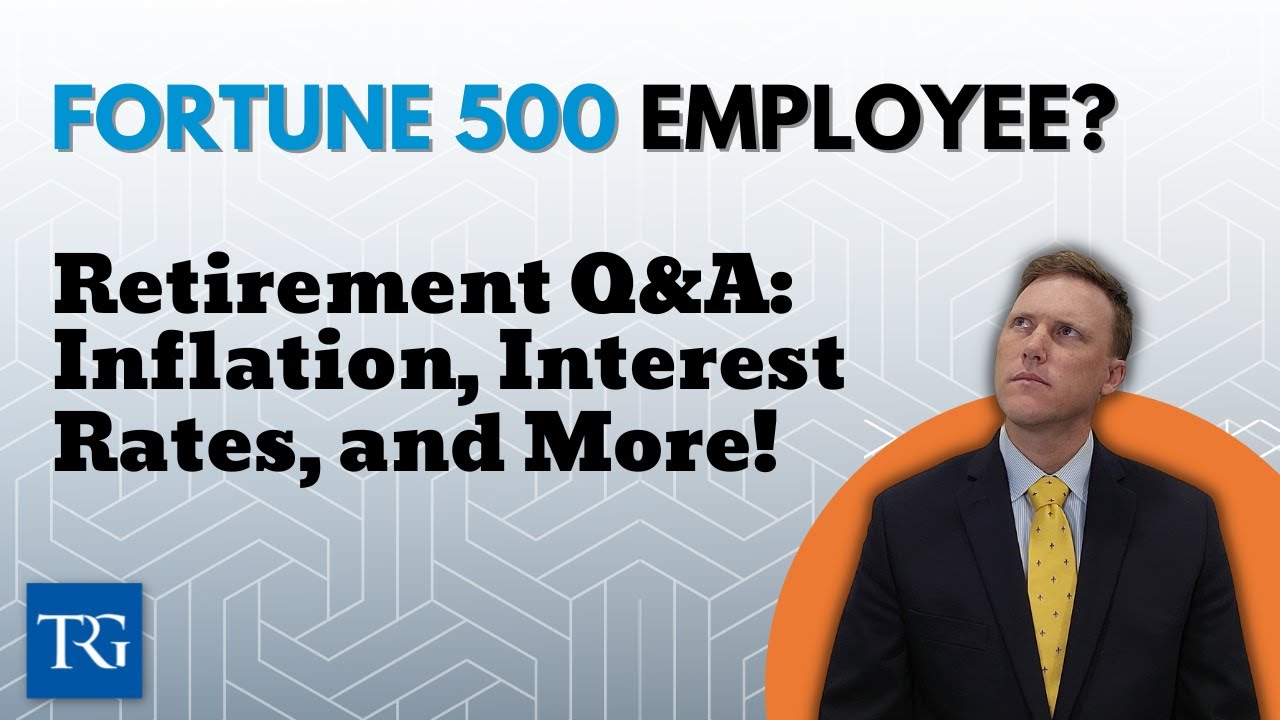 Retirement Q&A: Inflation, Interest Rates, and More!