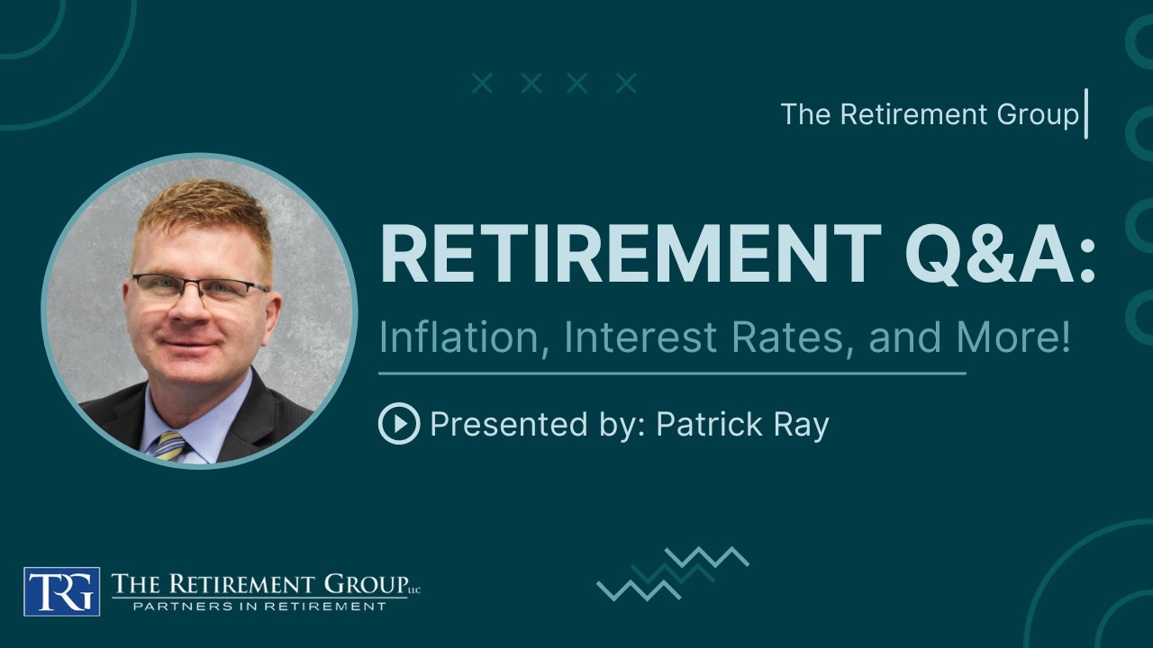 Retirement Q&A: Inflation, Interest Rates & More!