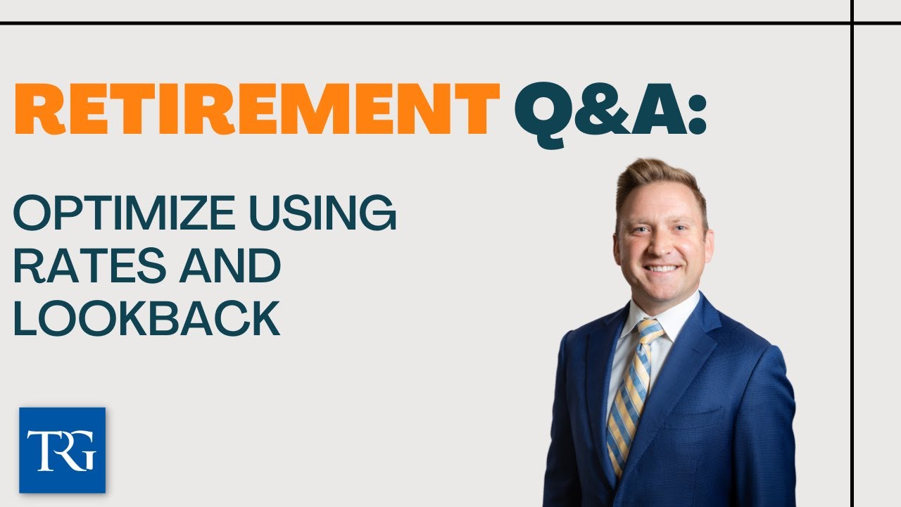 Retirement Q&A: Optimize Using Rates and Lookback