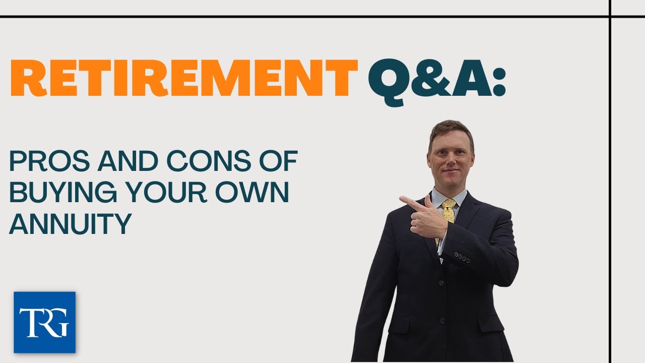 Retirement Q&A: Pros and Cons of buying your own Annuity