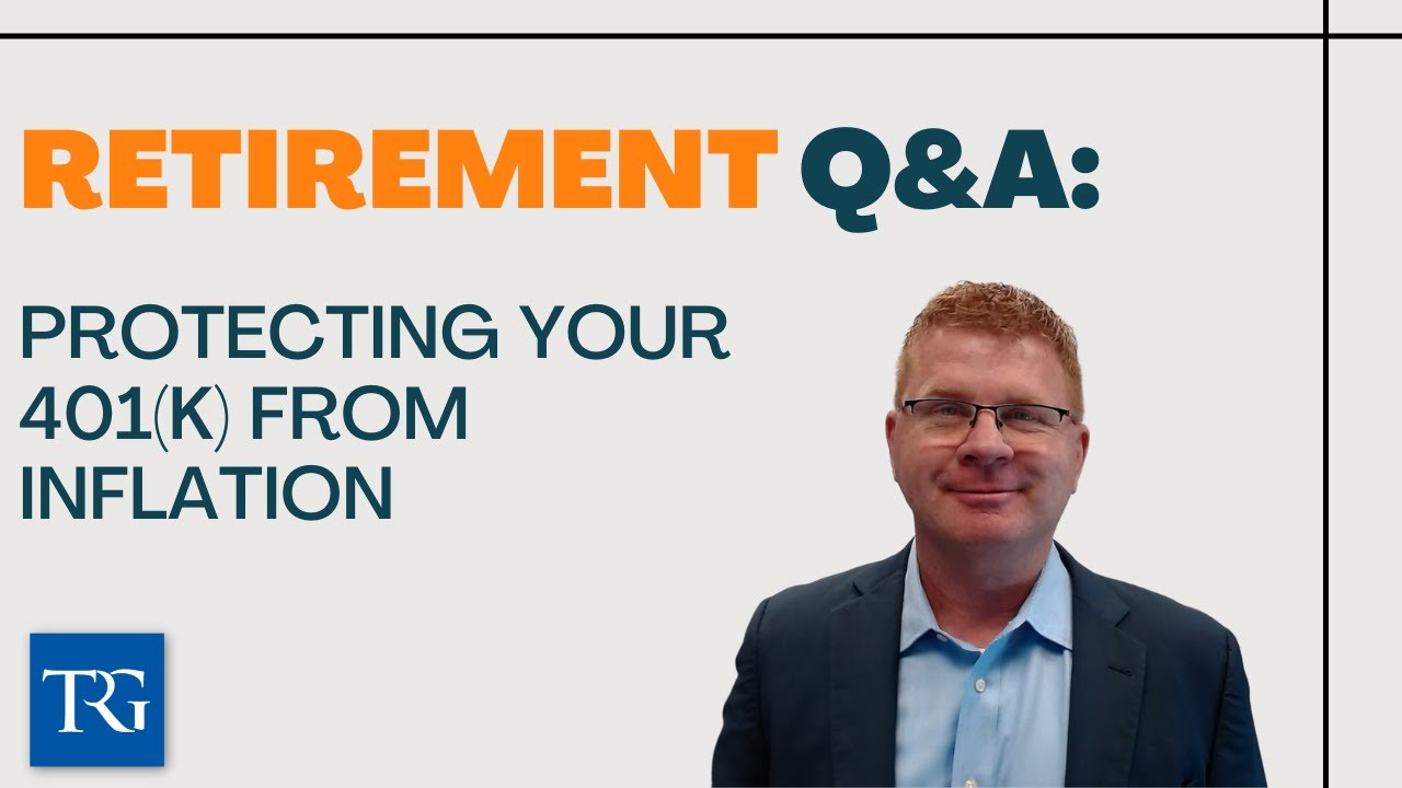 Retirement Q&A: Protecting Your 401(k) from Inflation
