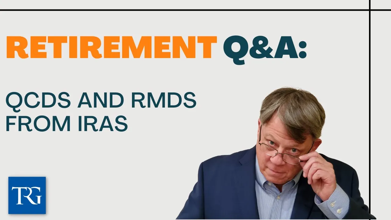 Retirement Q&A: QCDs and RMDs from IRAs