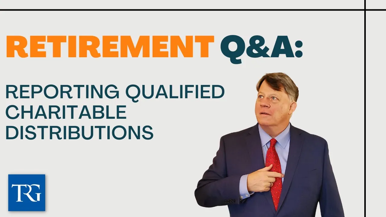 Retirement Q&A: Reporting Qualified Charitable Distributions