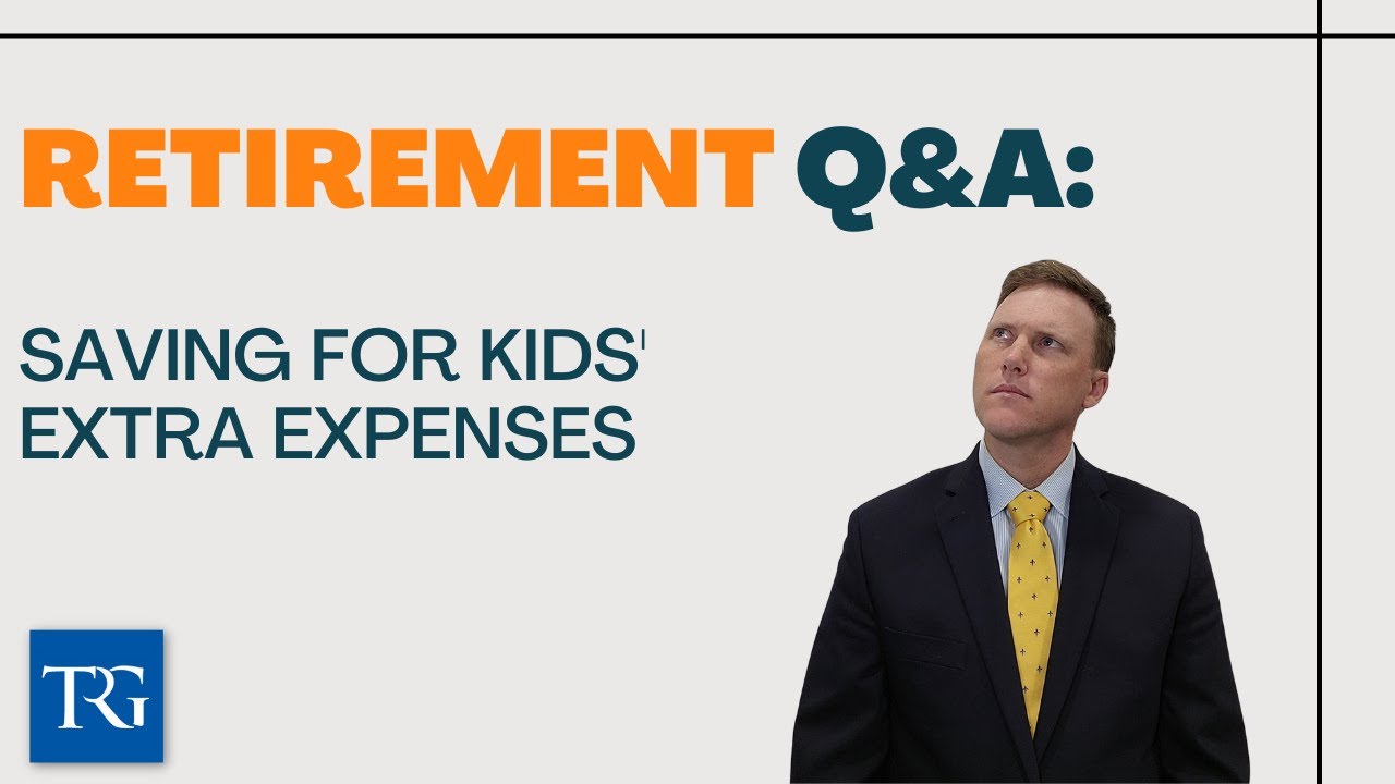 Retirement Q&A: Saving for Kids' Extra Expenses