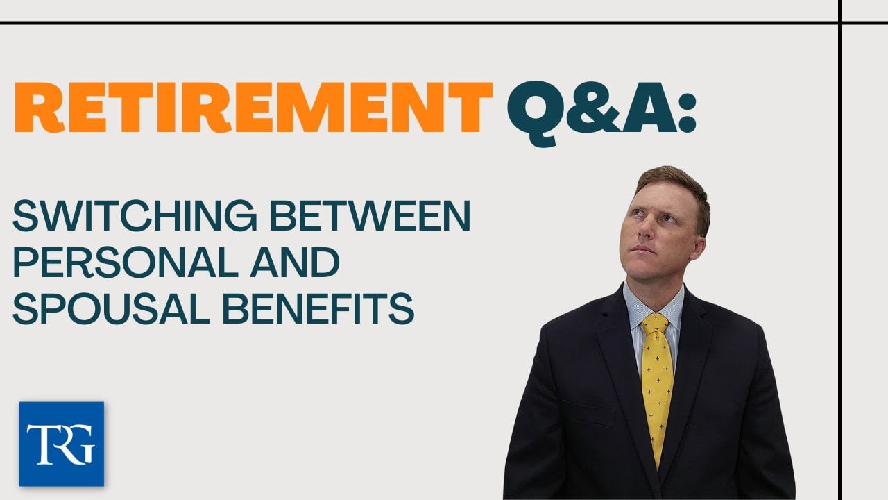 Retirement Q&A: Switching Between Personal and Spousal Benefits