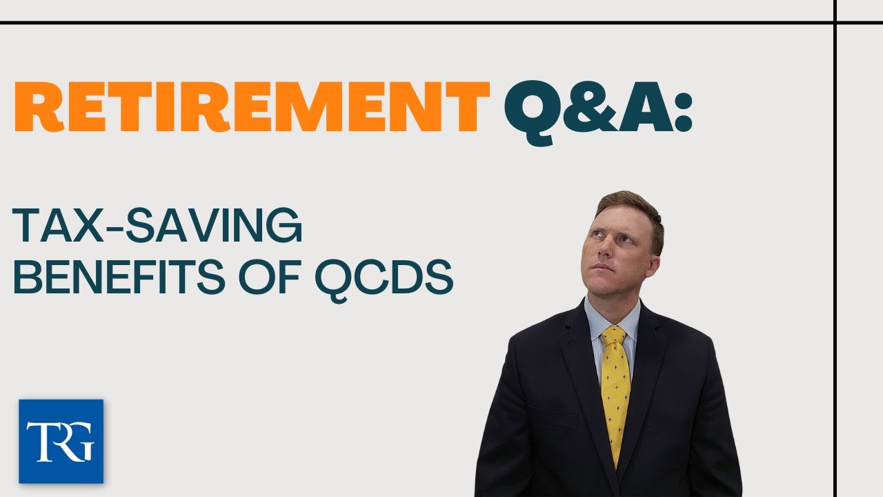 Retirement Q&A: Tax-Saving Benefits of QCDs