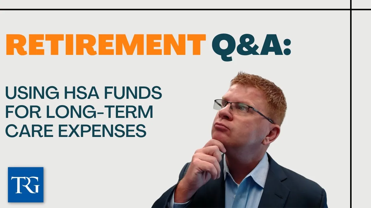 Retirement Q&A: Using HSA Funds for Long-Term Care Expenses