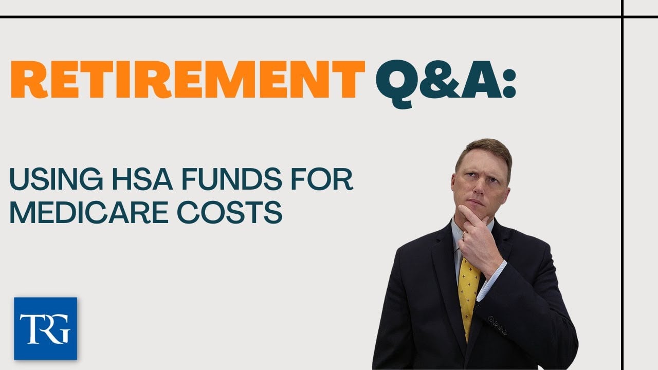 Retirement Q&A: Using HSA Funds for Medicare Costs