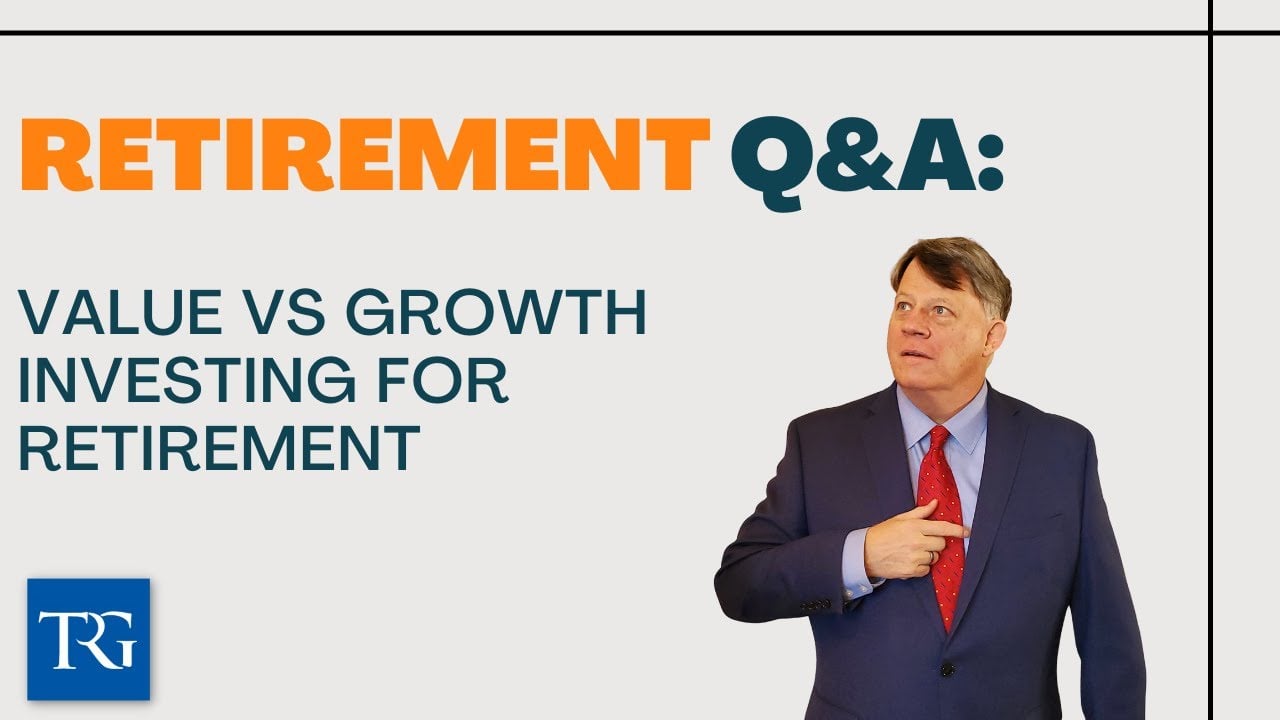 Retirement Q&A: Value vs Growth Investing for Retirement