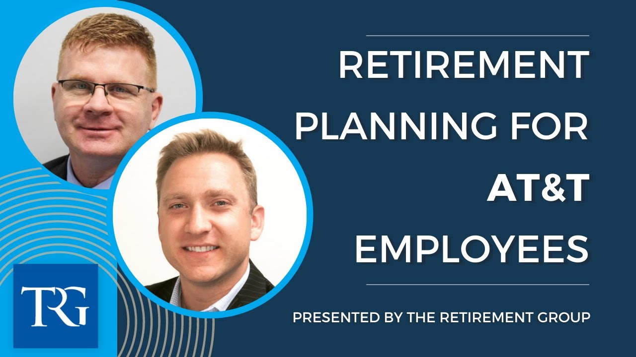 Retiring From AT&T Should be Done With a Plan in Mind || The Retirement Group