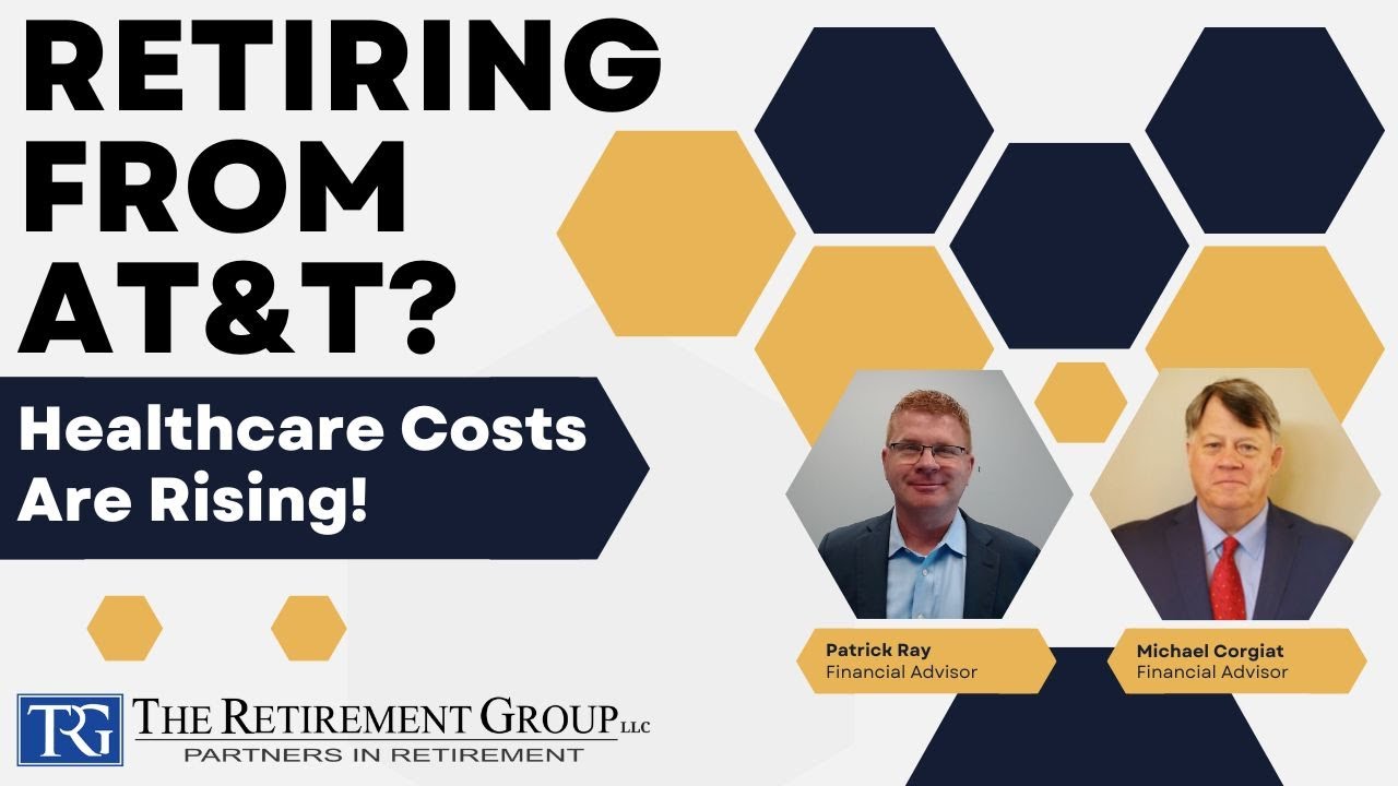 Retiring from AT&T? Healthcare Costs Are Rising!