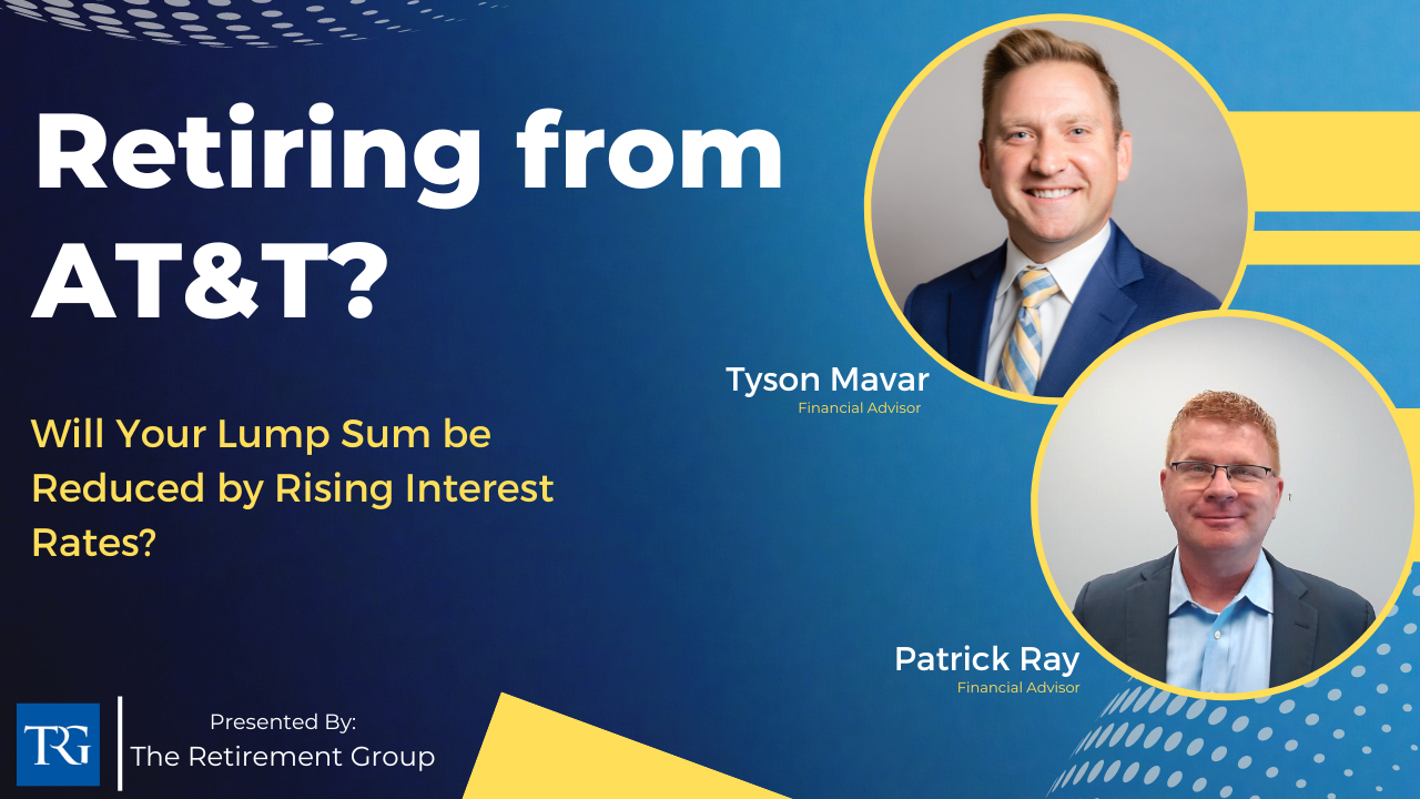Legacy AT&T:  Will your Lump Sum will be Reduced by Rising Interest Rates?
