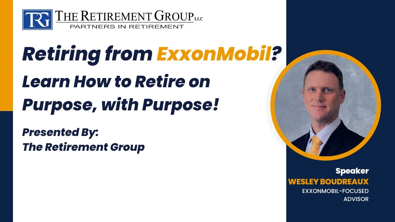 Retiring from ExxonMobil? Learn How to Retire on Purpose, with Purpose!