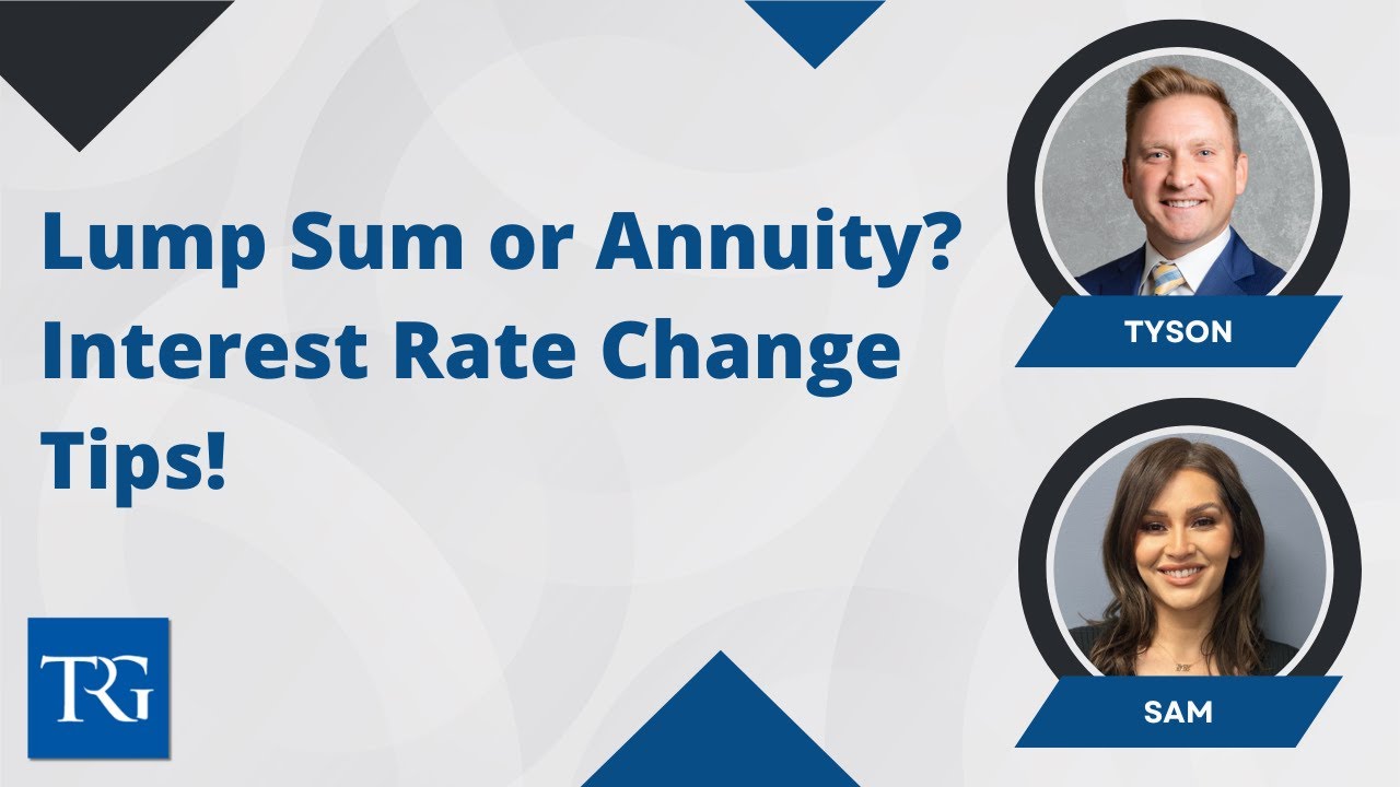 Should You Take the Lump Sum or Annuity When Interest Rates Change? 