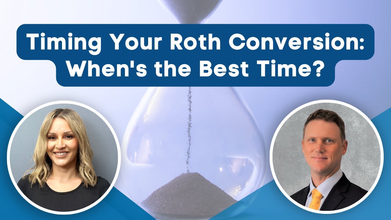 Timing Your Roth Conversion: When's the Best Time?