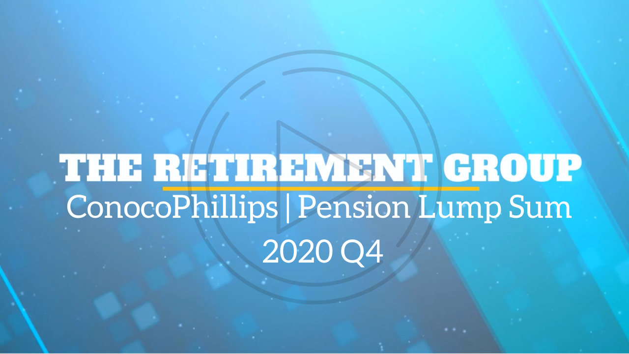ConocoPhillips | Pension Lump Sum 2020 Q4 with Wesley Boudreaux